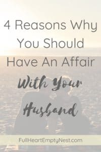 a man and woman sitting on a beach with the words four reasons why you should have an affair with your husband